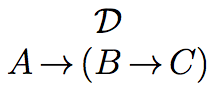 derivation from D to A → (B → C)